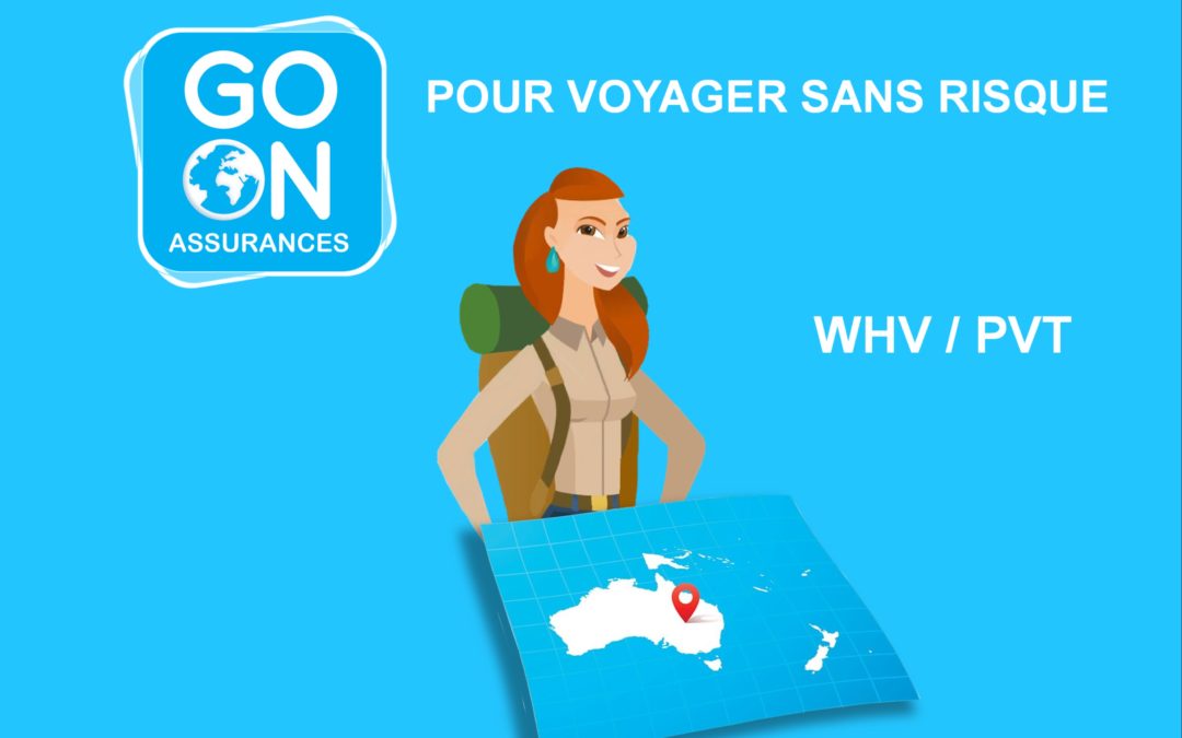 WORKING HOLIDAY : NE PARTEZ PAS SANS GO ON ASSURANCES